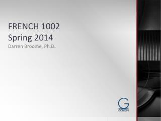 FRENCH 1002 Spring 2014