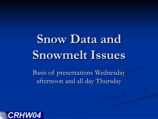 Snow Data and Snowmelt Issues