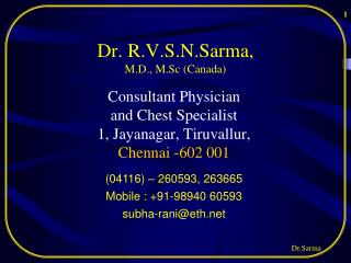 Dr. R.V.S.N.Sarma, M.D., M.Sc (Canada)
