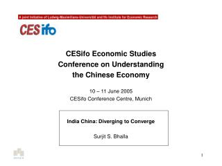 CESifo Economic Studies Conference on Understanding the Chinese Economy 10 – 11 June 2005
