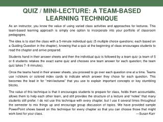 Quiz / Mini-Lecture: A Team-Based Learning Technique