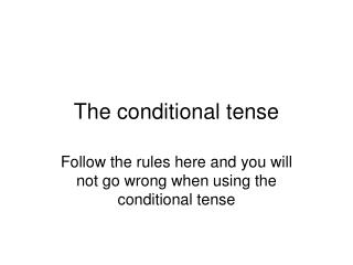 The conditional tense