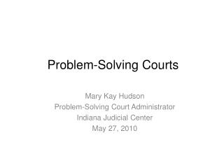 Problem-Solving Courts