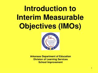 Introduction to Interim Measurable Objectives (IMOs)