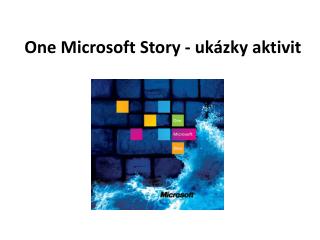 One Microsoft Story - ukázky aktivit