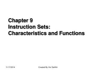 Chapter 9 Instruction Sets: Characteristics and Functions