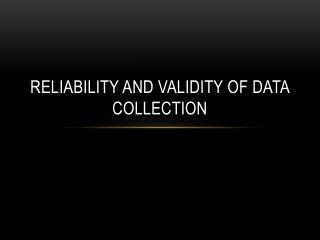 Reliability and Validity of Data collection