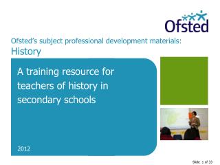 Ofsted’s subject professional development materials: History