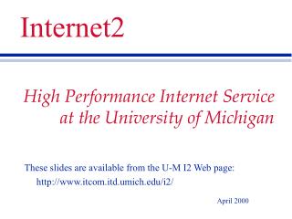 High Performance Internet Service at the University of Michigan