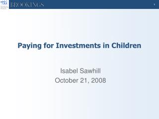 Paying for Investments in Children