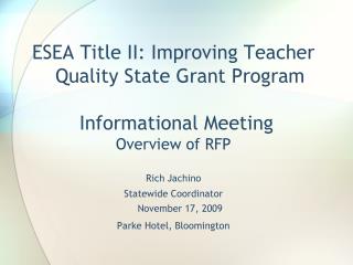 ESEA Title II: Improving Teacher Quality State Grant Program Informational Meeting