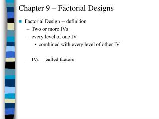 Chapter 9 – Factorial Designs