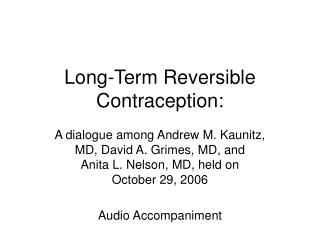 Long-Term Reversible Contraception :
