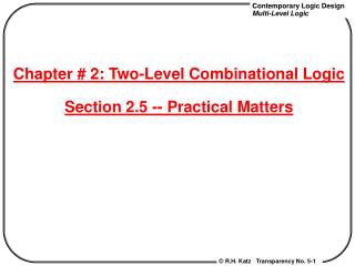 Chapter # 2: Two-Level Combinational Logic Section 2.5 -- Practical Matters