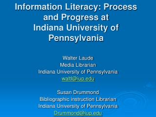 Information Literacy: Process and Progress at Indiana University of Pennsylvania