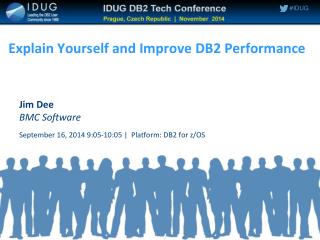 Explain Yourself and Improve DB2 Performance