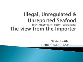 Olivier Hottlet Hottlet Frozen Foods