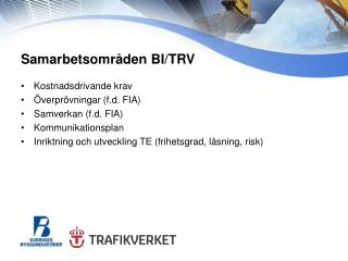 Samarbetsområden BI/TRV