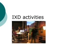IXD activities