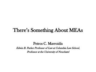 There’s Something About MEAs