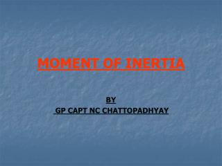 MOMENT OF INERTIA