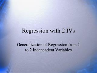 Regression with 2 IVs