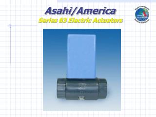 Asahi/America Series 83 Electric Actuators