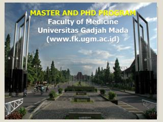 MASTER AND PHD PROGRAM Faculty of Medicine Universitas Gadjah Mada (fk.ugm.ac.id)