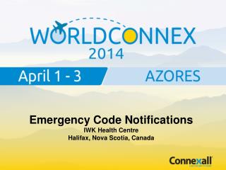 Emergency Code Notifications IWK Health Centre Halifax, Nova Scotia, Canada