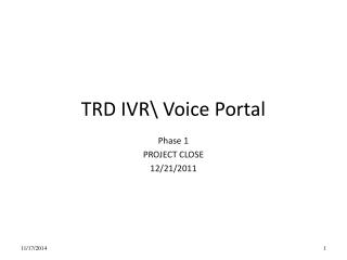 TRD IVR\ Voice Portal