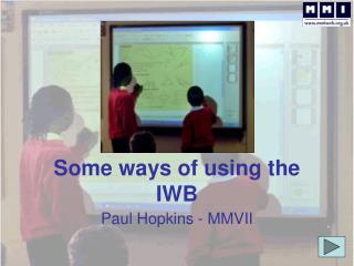 Some ways of using the IWB