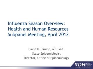Influenza Season Overview: Health and Human Resources Subpanel Meeting, April 2012