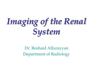Imaging of the Renal System