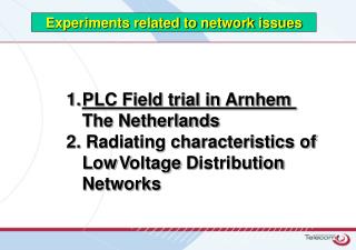 PLC Field trial in Arnhem 	The Netherlands 2. Radiating characteristics of