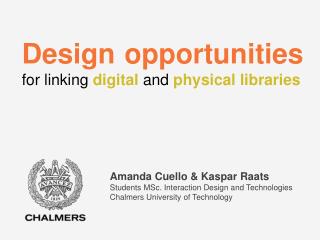 Design opportunities for linking digital and physical libraries