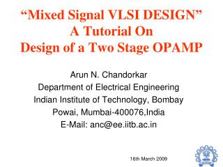 “Mixed Signal VLSI DESIGN” A Tutorial On Design of a Two Stage OPAMP
