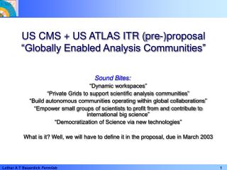 US CMS + US ATLAS ITR (pre-)proposal “Globally Enabled Analysis Communities”