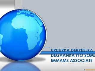 URUURKA DERYEELKA DEGAANKA IYO SOMALI IMMAMS ASSOCIATE