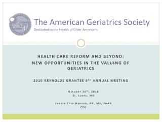 The American Geriatrics Society Dedicated to the Health of Older Americans