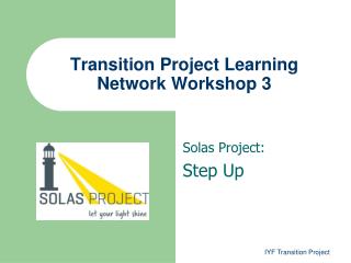 Transition Project Learning Network Workshop 3