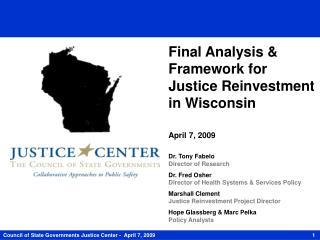 Final Analysis &amp; Framework for Justice Reinvestment in Wisconsin April 7, 2009