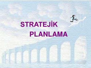 STRATEJİK 	PLANLAMA