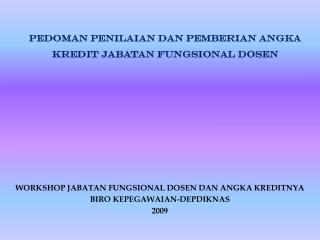 PEDOMAN PENILAIAN DAN PEMBERIAN ANGKA KREDIT JABATAN FUNGSIONAL DOSEN