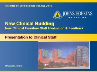 New Clinical Building New Clinical Furniture Staff Evaluation &amp; Feedback