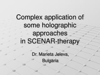 Complex application of some holographic approaches in SCENAR-therapy