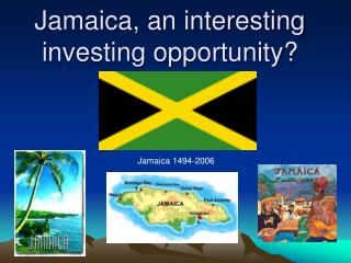 Jamaica, an interesting investing opportunity?