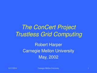 The ConCert Project Trustless Grid Computing