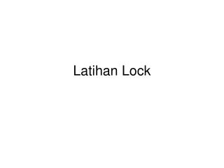 Latihan Lock