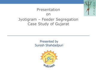 Presentation on Jyotigram – Feeder Segregation Case Study of Gujarat