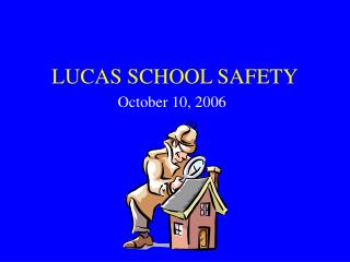 LUCAS SCHOOL SAFETY